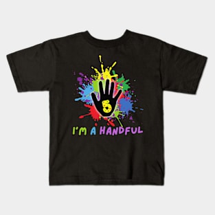 I'm A Handful Kids T-Shirt